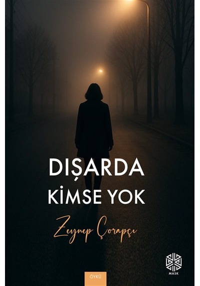 Dışarda Kimse Yok / Zeynep Çorapçı