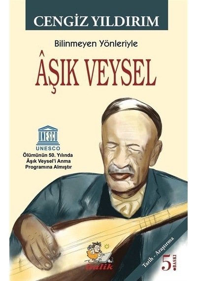 Bilinmeyen Yönleriyle Aşık Veysel / Cengiz Yıldırım