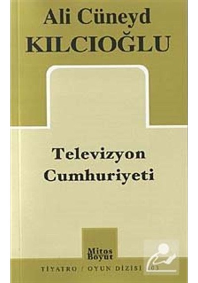 Televizyon Cumhuriyeti / Ali Cüneyd Kılcıoğlu