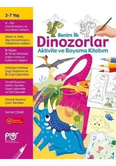 Benim İlk Dinozorlar Aktivite Ve Boyama Kitabım 3 - 7 Yaş / Fe...