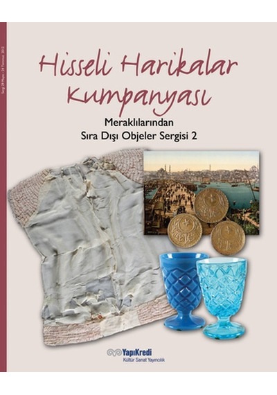 Hisseli Harikalar Kumpanyası : Meraklılarından Sıra Dışı  Objeler