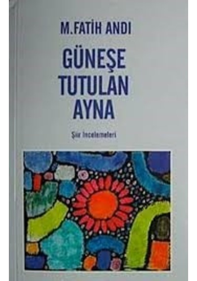 Güneşe Tutulan Ayna.