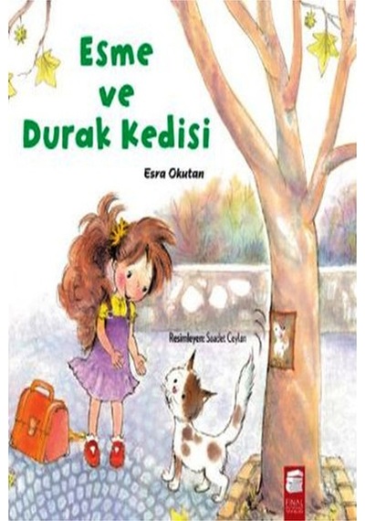 Esme ve Durak Kedisi - Esra Okutan - Final Kültür Sanat Yayınları