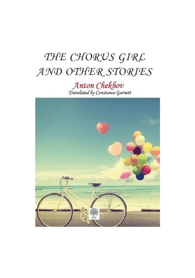 The Chorus Girl and Other Stories - Anton Pavloviç Çehov - Platanus Publishing