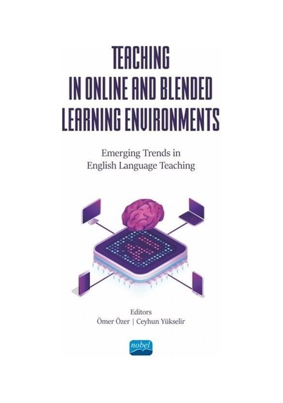 Teaching in Online and Blended Learning Environments- Nobel Akademik Yayıncılık