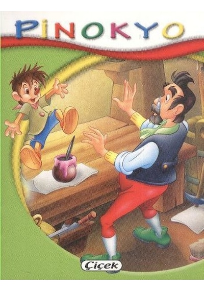 Minik Kitaplar Dizisi - Pinokyo- Çiçek Yayıncılık