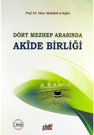 Akide Birliği / Dört Mezhep Arasında / Prof. Dr. Nasır El-Kıfari