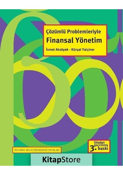 Çözümlü Problemleriyle Finansal Yönetim / Ismet Aksöyek