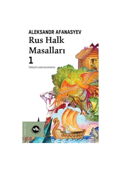 Rus Halk Masalları 1 - Aleksandr Afanasyev - VakıfBank Kültür Yayınları