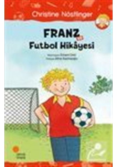 Franz ve Futbol Hikayesi / Christine Nöstlinger