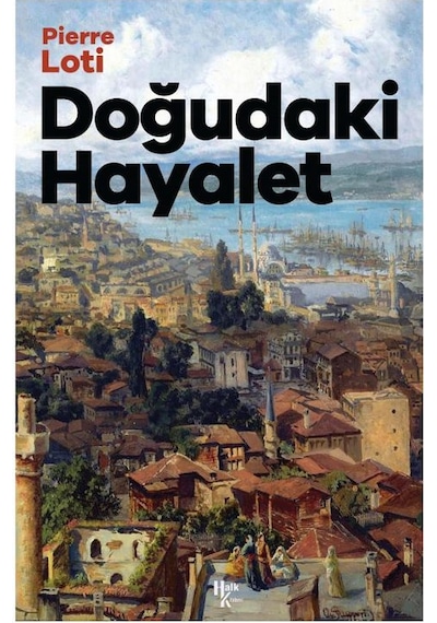 Doğudaki Hayalet - Pierre Loti - Halk Kitabevi