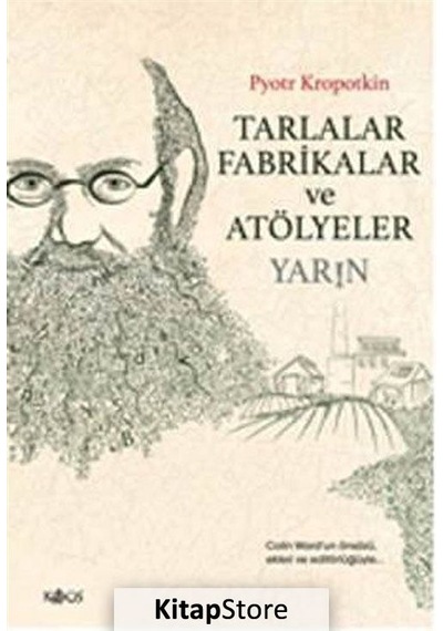 Tarlalar Fabrikalar ve Atölyeler - Yarın- Kaos Yayınları