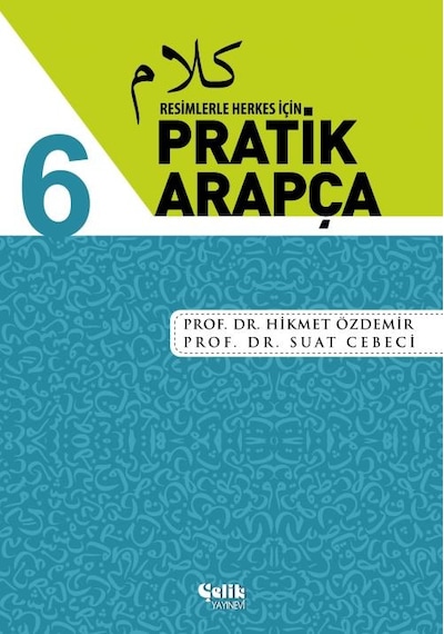 Resimlerle Herkes İçin Pratik Arapça - Karton Kapak - Cilt 6