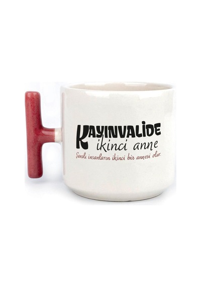 Kayınvalide İkinci Anne Baskılı Kırmızı Kulplu T Kupa