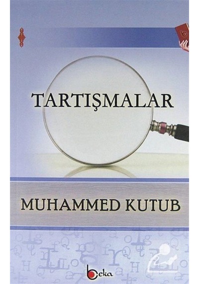 Tartışmalar / Prof. Muhammed Kutub 9786054486717