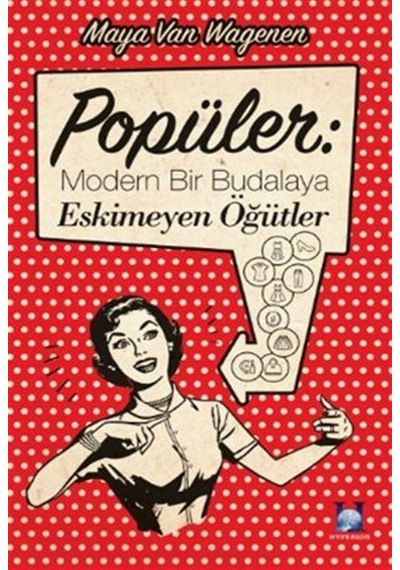 Popüler: Modern Bir Budalaya Eskimeyen Öğütler / Maya Van Wagenen