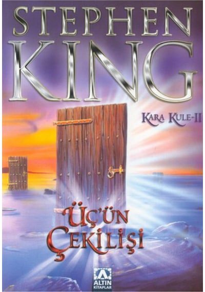 Üç'ün Çekilişi - Kara Kule Serisi 2.Kitap - Stephen King - Altın Kitaplar