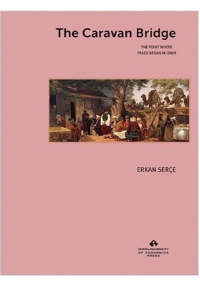 Kervan Köprüsü - The Caravan Bridge - Erkan Serçe - İzmir Ekonomi Üniversitesi