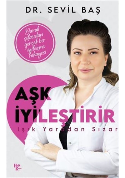 Aşk İyileştirir / Dr. Sevil Baş