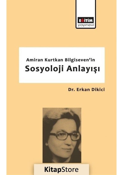 Amiran Kurtkan Bilgiseven'in Sosyoloji Anlayışı / Dr. Erkan Di...