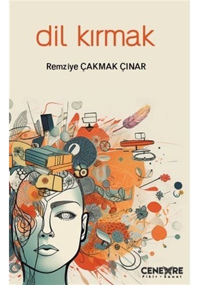 Dil Kırmak - Remziye Çakmak Çınar - Cenevre Fikir Sanat