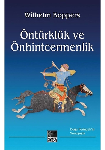 Öntürklük Ve Önhintcermenlik / Wilhelm Koppers