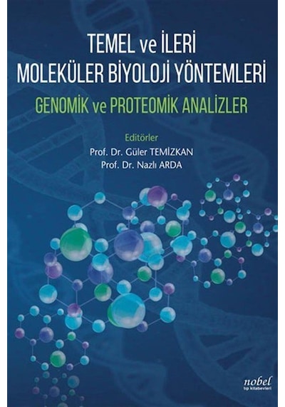 Temel ve İleri Moleküler Biyoloji Yöntemleri-Genomik ve Proteomik Analizler- Nobel Tıp Kitabevleri