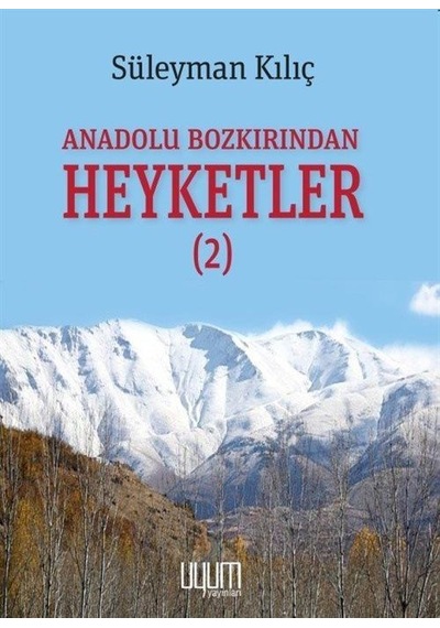 Anadolu Bozkırından Heyketler 2