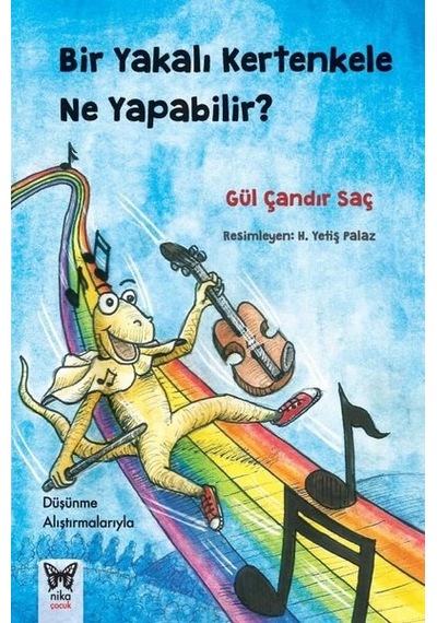 Bir Yakalı Kertenkele Ne Yapabilir? - Gül Çandır Saç - Nika Yayınevi