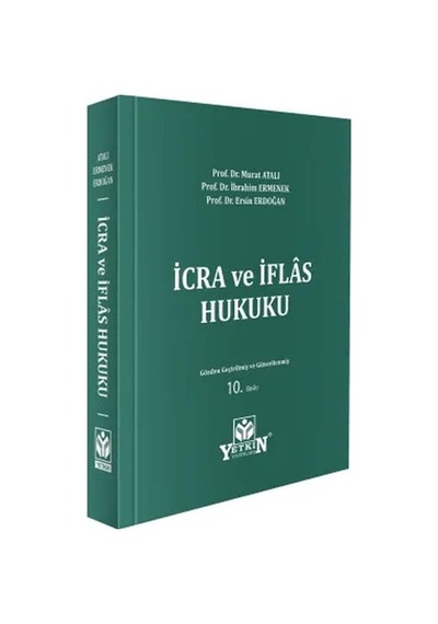 İcra Ve İflas Hukuku - Murat Atalı, İbrahim Ermenek, Ersin Erdoğan