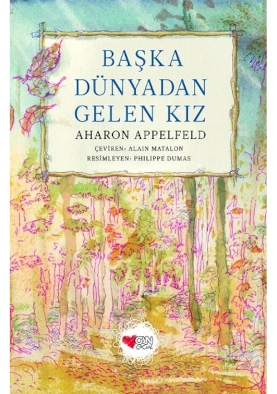 Başka Dünyadan Gelen Kız - Aharon Appelfeld - Can Çocuk Yayınları