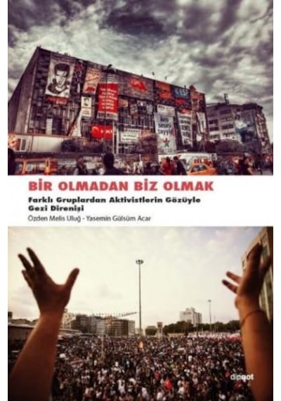 Bir Olmadan Biz Olmak - Yasemin Gülsüm Acar -  Özden Melis Uluğ - Dipnot