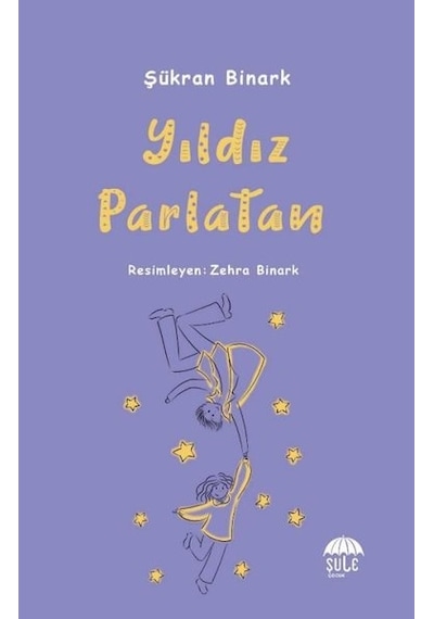 Yıldız Parlatan - Şükran Binark - Şule Yayınları