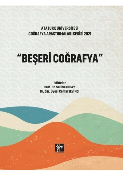 Gazi Kitabevi - Beşeri Coğrafya - Prof. Dr. Saliha KODAY - Dr. Öğr. Üyesi Cemal SEVİNDİ