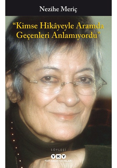 Kimse Hikâyeyle Aramda Geçenleri  Anlamıyordu