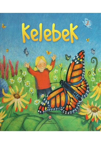 Kelebek  - Anna Milbourne  - Tübitak Yayınları