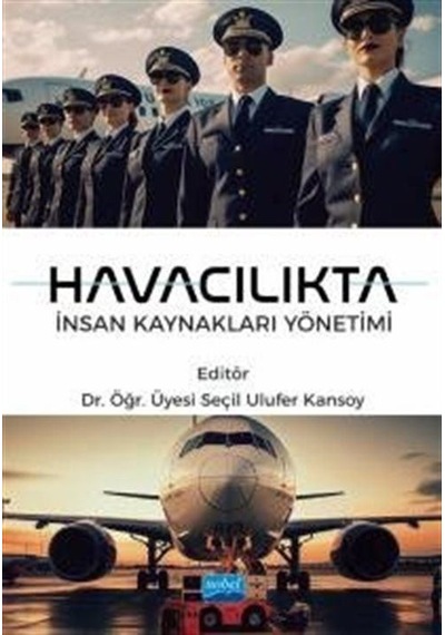 Havacılıkta İnsan Kaynakları Yönetimi- Nobel Akademik Yayıncılık