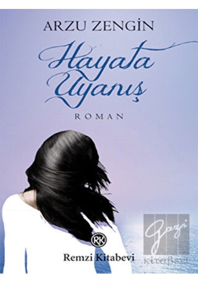 Hayata Uyanış - Arzu Zengin - Remzi Kitabevi