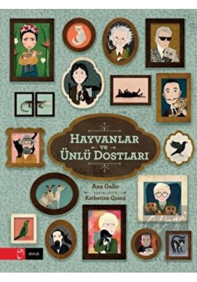 Hayvanlar ve Ünlü Dostları - Ana Gallo - Doruk Yayınları
