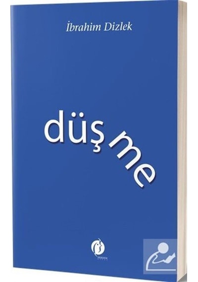 Düşme - İbrahim Dizlek - Herdem Kitap