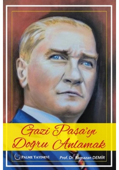 Gazi Paşa'Yi Doğru Anlamak Palme