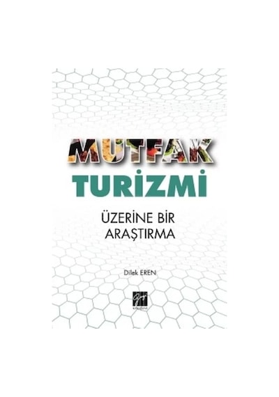 Mutfak Turizmi Üzerine Bir Araştırma