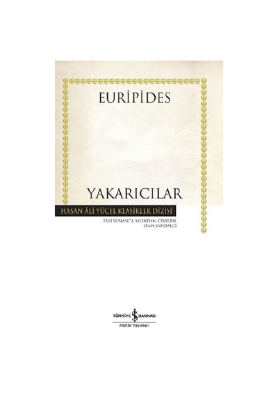 Yakarıcılar - Hasan Ali Yücel Klasikleri - Euripides - İş Bankası Kültür Yayınları
