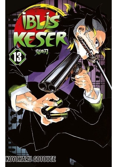 İblis Keser 13. Cilt / Koyoharu Gotouge