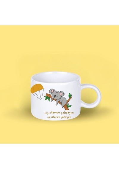 İç İstemem Çalışmayı Koala Tasarımlı Motto Kahve Fincanı Saydam