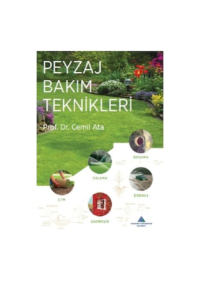 Peyzaj Bakım Teknikleri - Cemil Ata - Yeditepe Üniversitesi Yayınevi