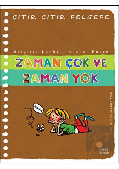 Günışığı Kitaplığı - Zaman Çok ve Zaman Yok - Çıtır Çıtır Felsefe 19