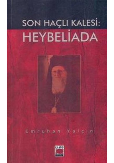 Son Haçli Kalesi Heybeliada - Emruhan Yalçin - Elips Kitap