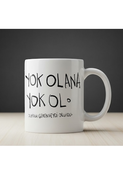 "yok Olana Yok Ol" Motivasyon Tasarımlı Porselen Kupa Bardak Beyaz