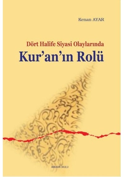 Sahabe Dönemi Siyasi Olaylarında Kur'An'In Rolü